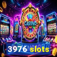 3976 slots